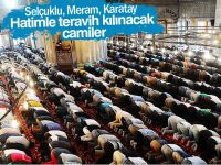 İşte Konya’da hatimle teravih kılınacak camiler!