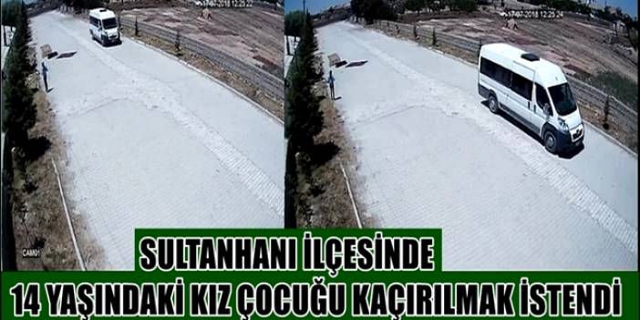 Sultanhanı'nda 14 yaşındaki kız çocuğunu kaçırma girişimi