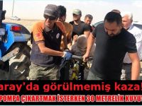 Aksaray'da görülmemiş kaza! Yaşlı adam 30 metrelik kuyuya düştü
