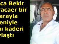 Karacaer ailesinin acı günü! Amca Bekir Karacaer bir ay arayla yiğeniyle aynı kaderi paylaştı