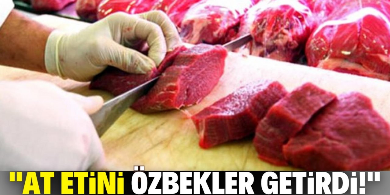 At eti satan kasaptan ilginç savunma: "Özbekler yüzünden!"