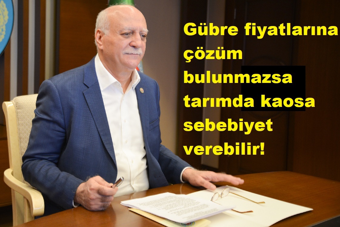 Gübre fiyatlarına çözüm bulunmazsa tarımda kaosa sebebiyet verebilir!