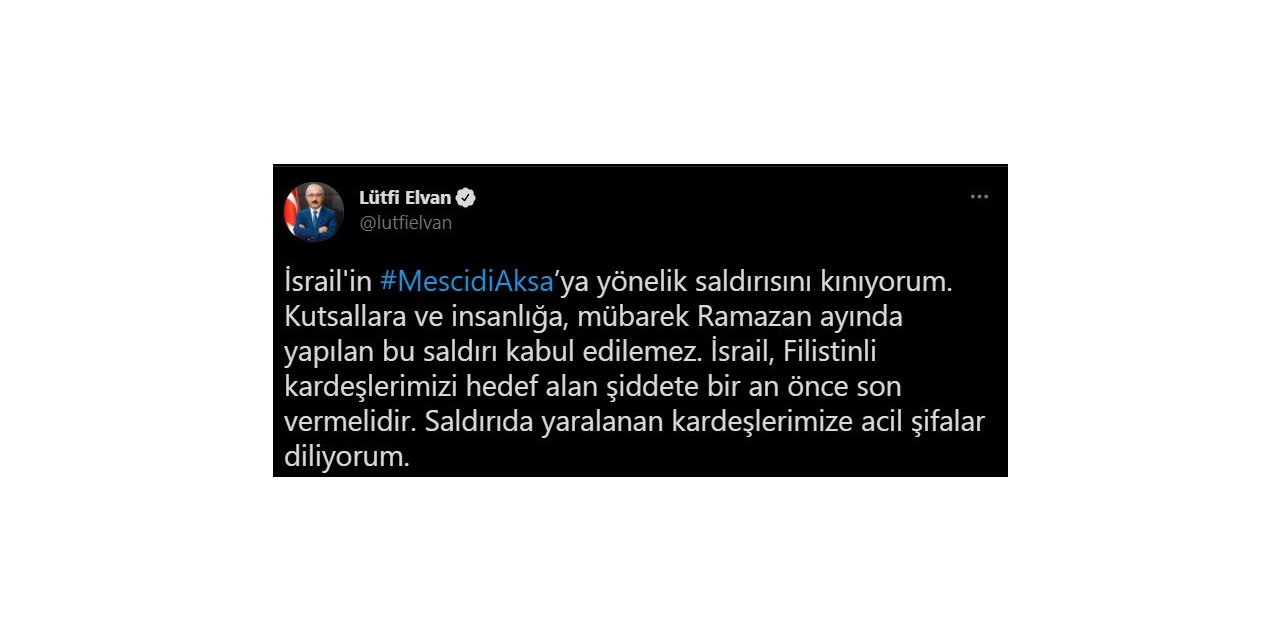 Bakan Elvan, Mescid’i Aksa’da Filistinlilere yapılan saldırıyı kınadı