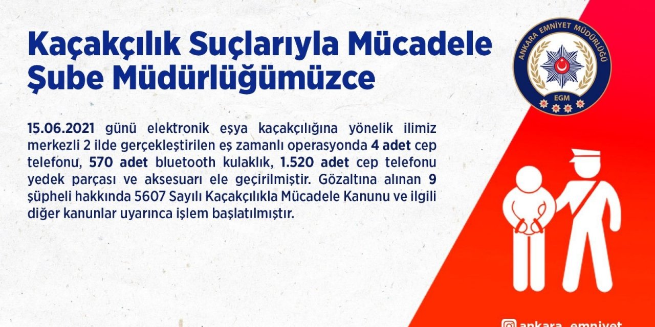 Ankara merkezli eşya kaçakçılığı operasyonunda 9 kişi gözaltına alındı