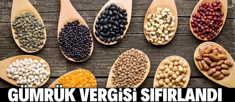 Hububat ve baklagillerde gümrük vergisi sıfırlandı