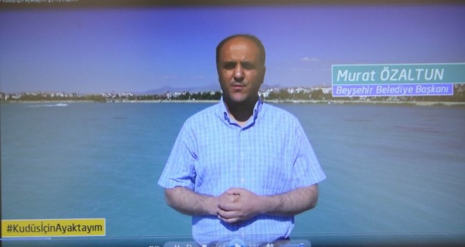 Başkan Özaltun’un Kudüs çağrısına Beyşehirliler’den destek