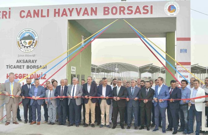 Aksaray Ticaret Borsası Canlı Hayvan Park Yeri ve Canlı Hayvan Borsası açıldı