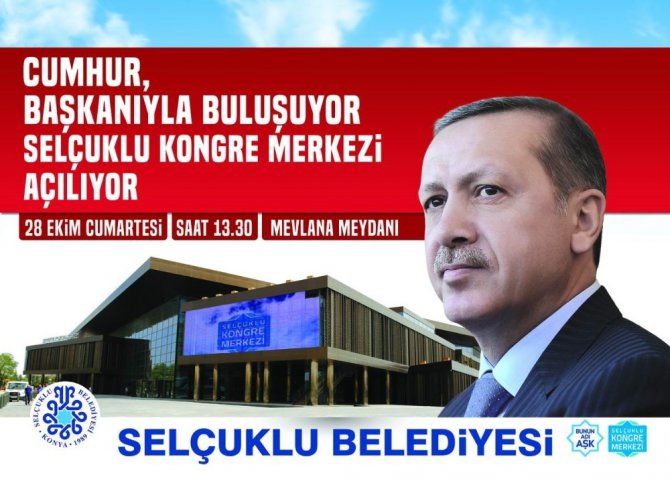 Cumhurbaşkanı Erdoğan Selçuklu Kongre Merkezi’ni açacak