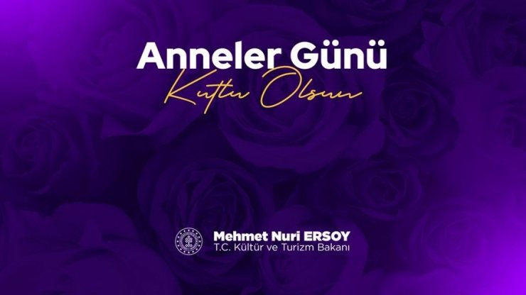 Bakanlar tüm annelerin Anneler Günü’nü kutladı