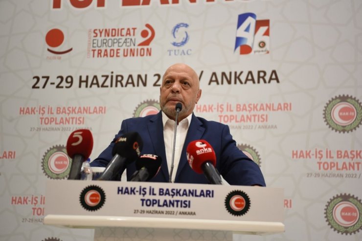 HAK-İŞ Genel Başkanı Arslan: “Bütün ücretlilerden 1 yıl süreyle gelir vergisi almayın”